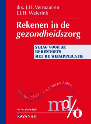 Rekenen in de gezondheidszorg - J.H. Vermaat, J.J.H. Weierink Rekenen in de gezondheidszorg - J.H. Vermaat, J.J.H. Weierink
