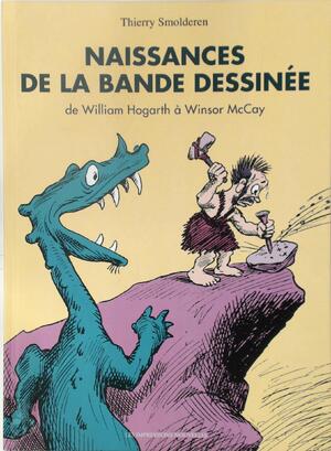 Naissances de la bande dessinée - Thierry Smolderen