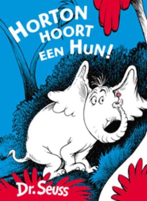 Horton hoort een hun - Dr. Seuss Horton hoort een hun - Dr. Seuss