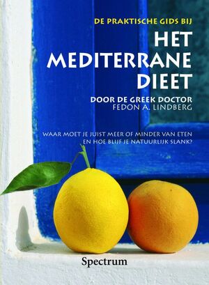 De praktische gids bij het mediterrane dieet - F.A. Lindberg De praktische gids bij het mediterrane dieet - F.A. Lindberg