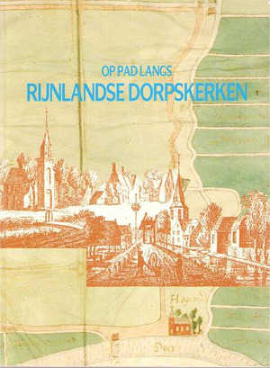 Op pad langs Rijnlandse dorpskerken - Xander Luttik, Frits de Wilde