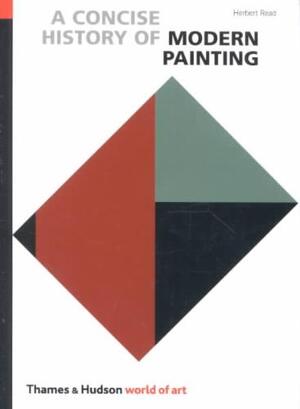 A concise history of modern painting - Herbert Read