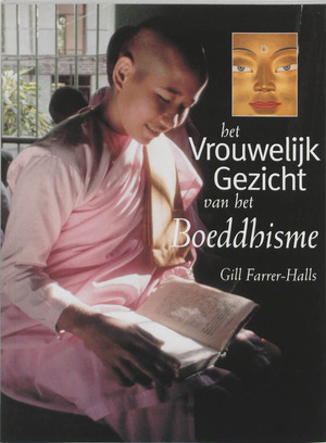 Het Vrouwelijk Gezicht van het Boeddhisme - Gill Farrer-Halls