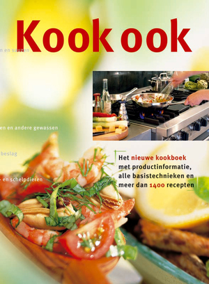 Kook ook - Irene van Blommestein, Annelène van Eijndhoven, José van Mil Kook ook - Irene van Blommestein, Annelène van Eijndhoven, José van Mil