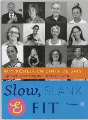 Slow, slank en fit - Wim Köhler, Cinta de Bats Slow, slank en fit - Wim Köhler, Cinta de Bats