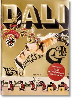 Dali: Les Diners De Gala - Salvador Dali Dali: Les Diners De Gala - Salvador Dali