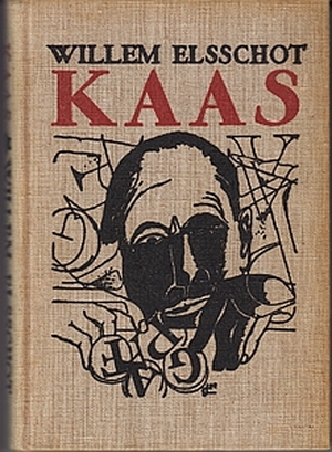 Kaas - Willem Elsschot, Jozef Cantré Kaas - Willem Elsschot, Jozef Cantré