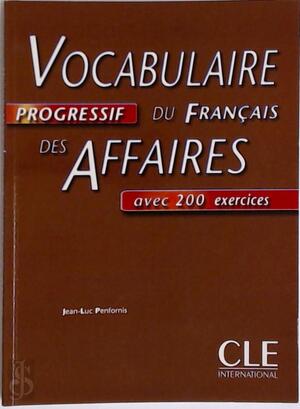 Vocabulaire progressif du français des affaires - Jean-Luc Penfornis