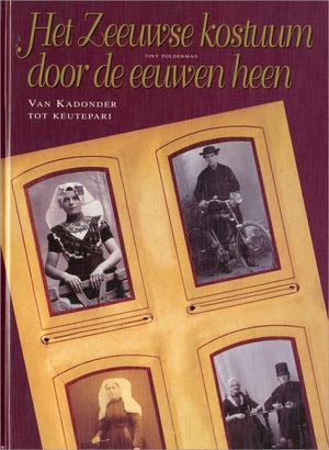 Zeeuwse drachten door de eeuwen heen - Polderman