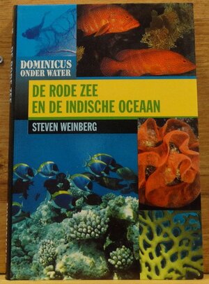 De Rode Zee en de Indische Oceaan - Steven Weinberg, Hans van Cuylenborg De Rode Zee en de Indische Oceaan - Steven Weinberg, Hans van Cuylenborg