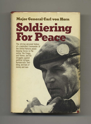 Soldiering for Peace - Carl C:son Von Horn