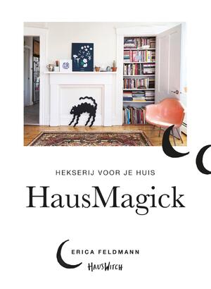 HausMagick - Erica Feldmann HausMagick - Erica Feldmann