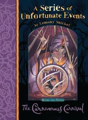 Series of unfortunate events (09): the carnivorous carnival - Lemony Snicket Series of unfortunate events (09): the carnivorous carnival - Lemony Snicket