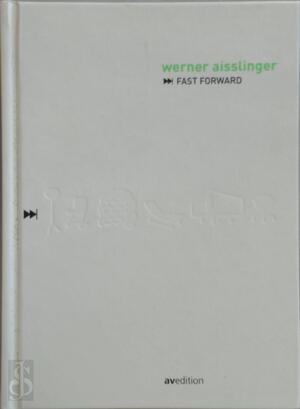 Werner Aisslinger. Fast Forward - 