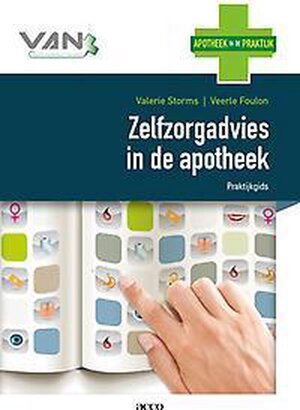 Zelfzorgadvies in de apotheek - Valerie Storms, Veerle Foulon Zelfzorgadvies in de apotheek - Valerie Storms, Veerle Foulon
