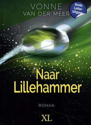 Naar Lillehammer - Vonne van der Meer Naar Lillehammer - Vonne van der Meer