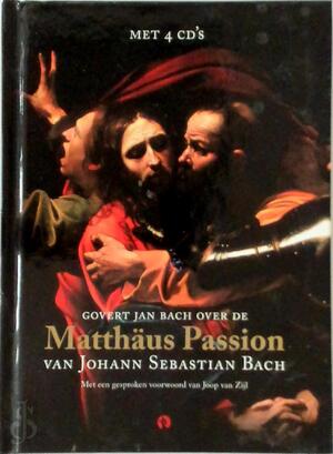Govert Jan Bach over de De Matthäus Passion van Johann Sebastian Bach - Govert Jan Bach