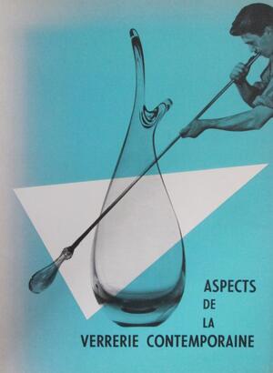 Aspects de la verrerie contemporaine: catalogue de l'exposition des dons faits au Musée Curtius - Aspects de la verrerie contemporaine: catalogue de l'exposition des dons faits au Musée Curtius -