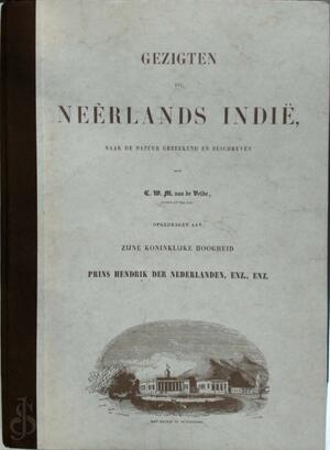 Gezigten uit Neerlands Indië - C.W.M. van der Velde