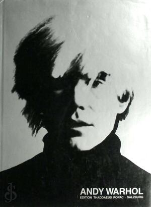Andy Warhol. Arbeiten - Works 1962 - 1986 - Thaddaeus Ropac