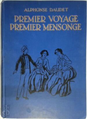 Premier voyage, premier mensonge - Alphonse Daudet