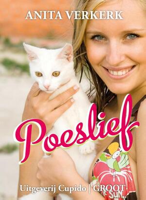 Poeslief - Anita Verkerk Poeslief - Anita Verkerk