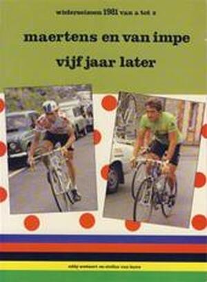 Maertens en Van Impe vijf jaar later - Eddy Soetaert, Stefan Van Laere Maertens en Van Impe vijf jaar later - Eddy Soetaert, Stefan Van Laere