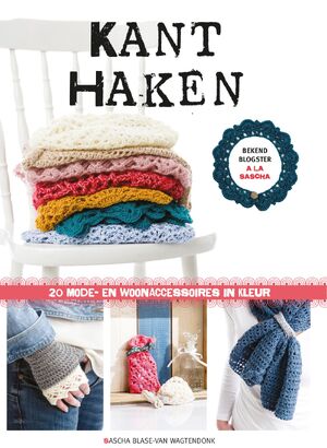 Kant haken - Sascha Blase-Van Wagtendonk Kant haken - Sascha Blase-Van Wagtendonk