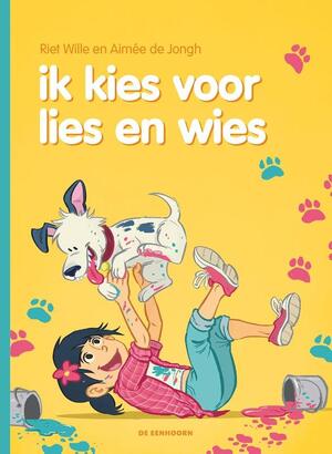 ik kies voor lies en wies - Riet Wille ik kies voor lies en wies - Riet Wille