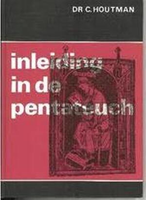 Inleiding in de Pentateuch + supplement - C. Houtman Inleiding in de Pentateuch + supplement - C. Houtman