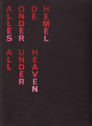 Alles onder de hemel. All under heaven - Jan De Vree, Yonah FoncÉ