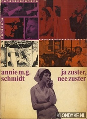 Ja zuster, nee zuster - Annie M.G. Schmidt Ja zuster, nee zuster - Annie M.G. Schmidt