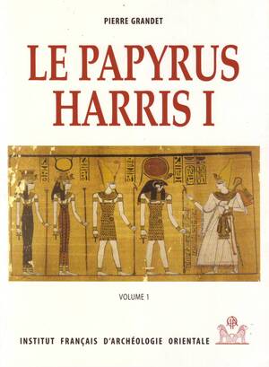 Le Papyrus Harris I (BM 9999) - Pierre Grandet