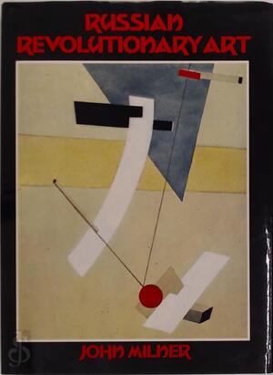 Russian Revolutionary Art - John Milner