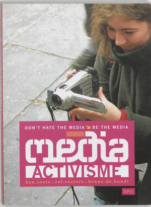 Media-activisme - H. Soete, B. de R. / Bondt Custers
