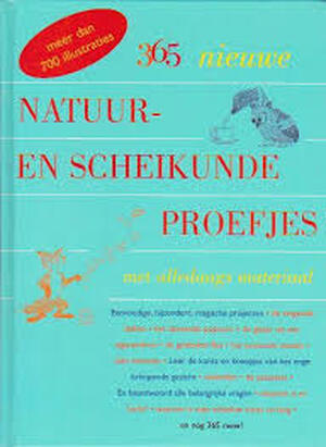 365 nieuwe natuur- en scheikundeproefjes met alledaags materiaal - E. Richard Churchill, Louis V. Loeschnig, Muriel Mandell