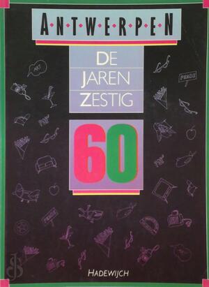 Antwerpen, de jaren 60 - B. Bern Antwerpen, de jaren 60 - B. Bern