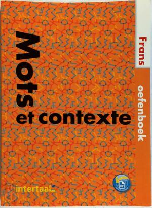 Mots et contexte Frans oefenboek - Wolfgang Fischer, Anne-Marie Le Plouhinec Mots et contexte Frans oefenboek - Wolfgang Fischer, Anne-Marie Le Plouhinec