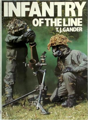 Infantry of the Line - Terry J. Gander