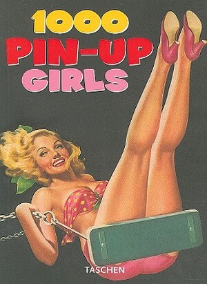 1000 Pin-up Girls - Harald Hellmann 1000 Pin-up Girls - Harald Hellmann