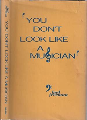 You Don't Look Like a Musician - Bud Freeman