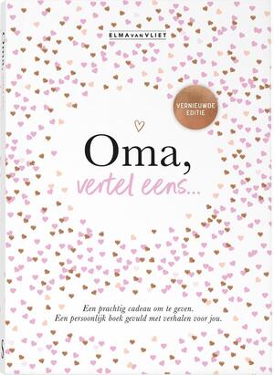 Oma, vertel eens - Elma van Vliet Oma, vertel eens - Elma van Vliet