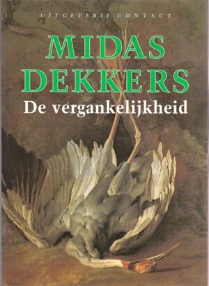 De vergankelijkheid - Midas Dekkers