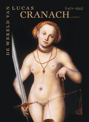 De wereld van Lucas Cranach - Guido Messling De wereld van Lucas Cranach - Guido Messling