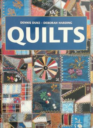 Quilts - Dennis Duke, Deborah Harding