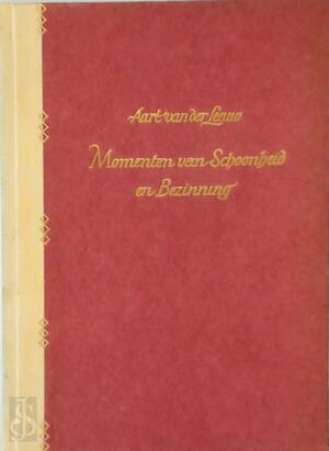 Momenten van schoonheid en bezinning - Aart van der Leeuw