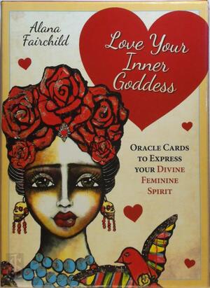 Love Your Inner Goddess - Alana Fairchild Love Your Inner Goddess - Alana Fairchild