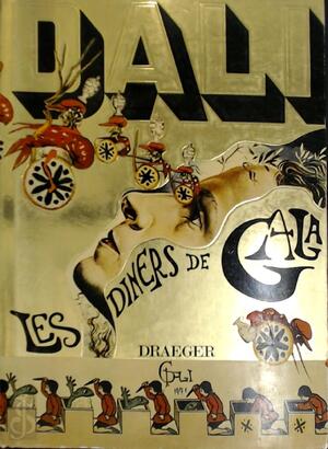 Les Dîners de Gala - Salvador Dalí Les Dîners de Gala - Salvador Dalí