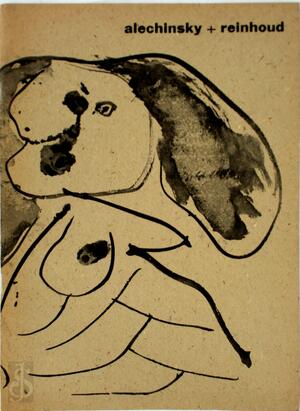 Alechinsky + Reinhoud - Jacques Putman