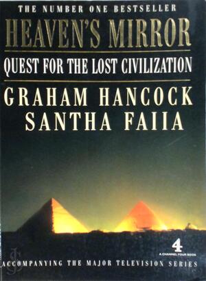 Heaven's mirror - Graham Hancock, Santha Faiia Heaven's mirror - Graham Hancock, Santha Faiia